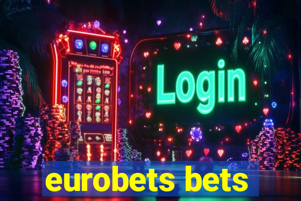 eurobets bets